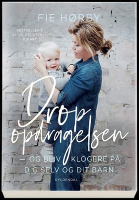 Drop opdragelsen! af Fie Hørby