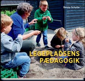 Legepladsens pædagogik af Benny Schytte