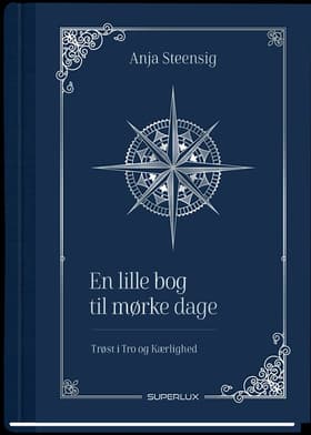 En lille bog til mørke dage af Anja Steensig