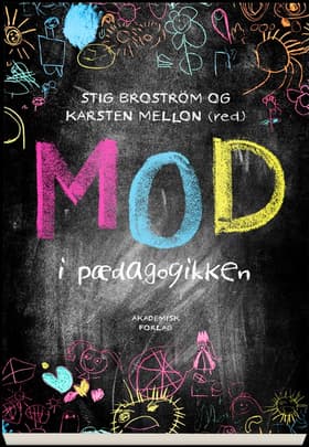 Mod i pædagogikken af Stig Broström