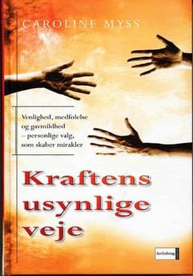 Kraftens usynlige veje af Caroline M. Myss