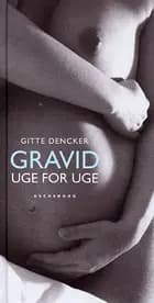 Gravid - uge for uge