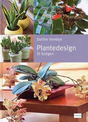 Plantedesign til boligen af Dorthe Vembye