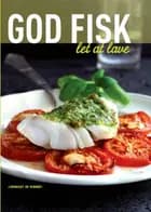 God fisk let at lave