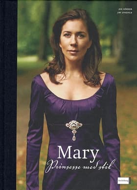 Mary - Prinsesse med stil af Jim Lyngvild