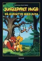 Jungledyret Hugo -  på eventyr med Rita