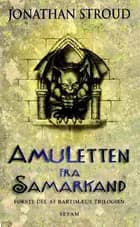 Amuletten fra Samarkand, bind 1