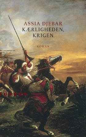 Kærligheden, Krigen af Assia Djebar