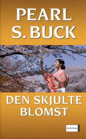 Den skjulte blomst af Pearl S. Buck