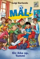 Mål! 15: Giv ikke op, Tommi