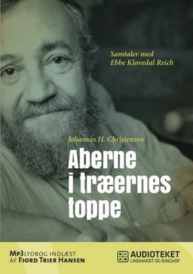 Aberne i træernes toppe - Samtaler med Ebbe Kløvedal Reich af Johannes H. Christensen