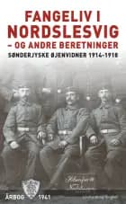 Fangeliv i Nordslesvig - og andre beretninger