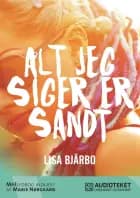 Alt jeg siger er sandt