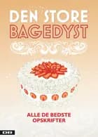 Den store bagedyst  - alle de bedste opskrifter