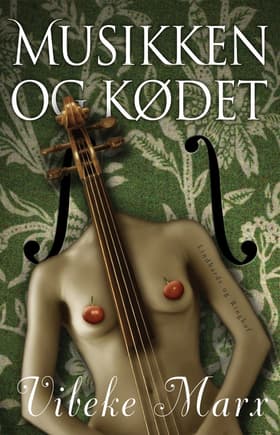 Musikken og kødet af Vibeke Marx