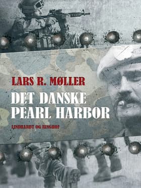 Det danske Pearl Harbor af Lars Reinhardt Møller
