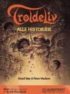 Troldeliv - alle historier