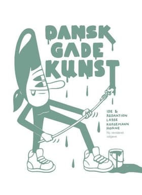 Dansk gadekunst af Lasse Korsemann Horne