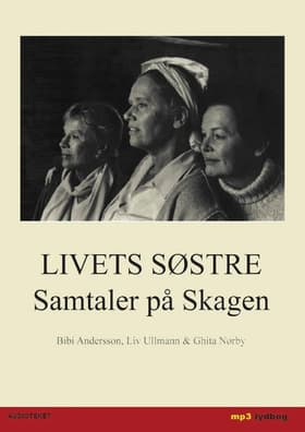 Livets søstre - Samtaler på Skagen af Liv Ullmann