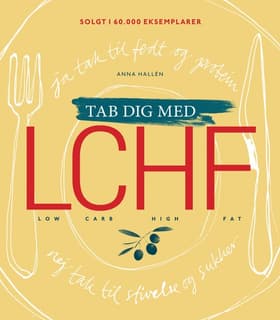 Tab dig med LCHF af Anna Hallén