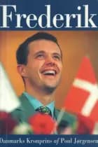 Frederik - Danmarks kronprins