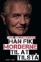 Han fik morderne til at tilstå