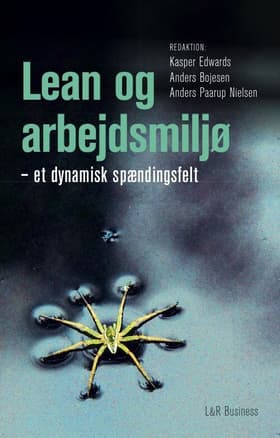 Lean og arbejdsmiljø - et dynamisk spændingsfelt af Anders Bojesen