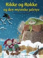 Rikke og Rokke og den mystiske juletyv