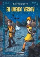 Elverdronningens børn 1: En ukendt verden