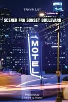 Scener fra Sunset Boulevard - Rejsebog af Henrik List