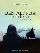Den alt for korte vej...