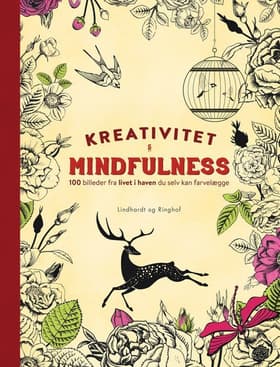 Kreativitet og Mindfulness - 100 billeder fra livet i haven du selv kan farvelægge