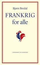 Frankrig for alle af Bjørn Bredal