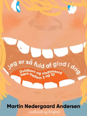Jeg er så fuld af glad i dag af Martin Nedergaard Andersen