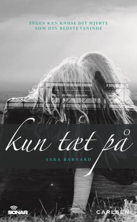 Kun tæt på af Sara Barnard