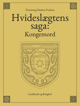Hvideslægtens saga: Kongemord af Flemming Madsen Poulsen