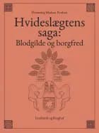 Hvideslægtens saga: Blodgilde og borgfred