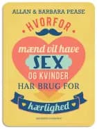 Hvorfor mænd vil have sex og kvinder har brug for kærlighed