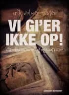 Vi gi er ikke op! Historien om en Dreng og hans Fader