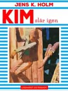 Kim slår igen