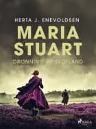 Maria Stuart Dronning af Skotland