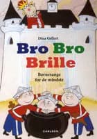 Bro Bro Brille - børnesange for de mindste