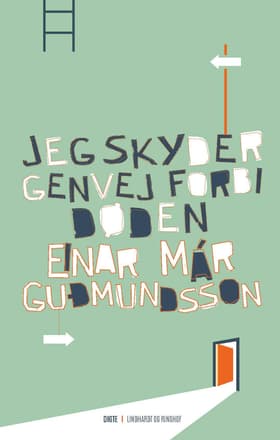 Jeg skyder genvej forbi døden af Einar Már Guðmundsson