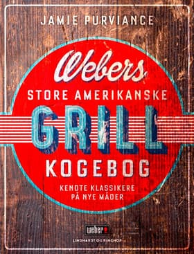 Webers store amerikanske grillkogebog af Jamie Purviance