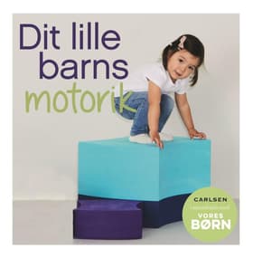 Dit lille barns motorik af .