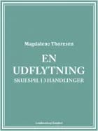En udflytning: Skuespil i 3 handlinger