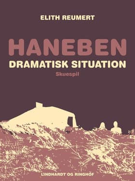 Haneben. Dramatisk situation af Elith Reumert