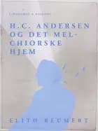 H.C. Andersen og det Melchiorske Hjem