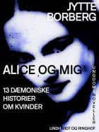 Alice og mig: 13 dæmoniske historier om kvinder