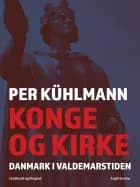 Konge og kirke: Danmark i Valdemarstiden